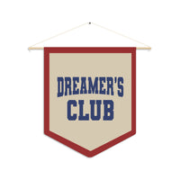 Dreamer's Club Wall Pennant