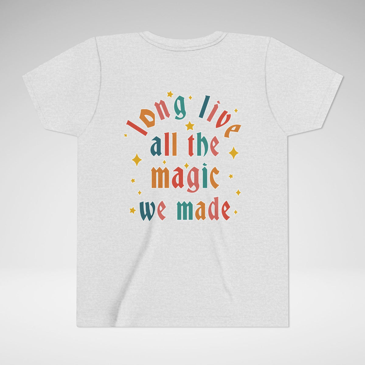 Long Live All The Magic We Made Bella Canvas Youth Short Sleeve Tee