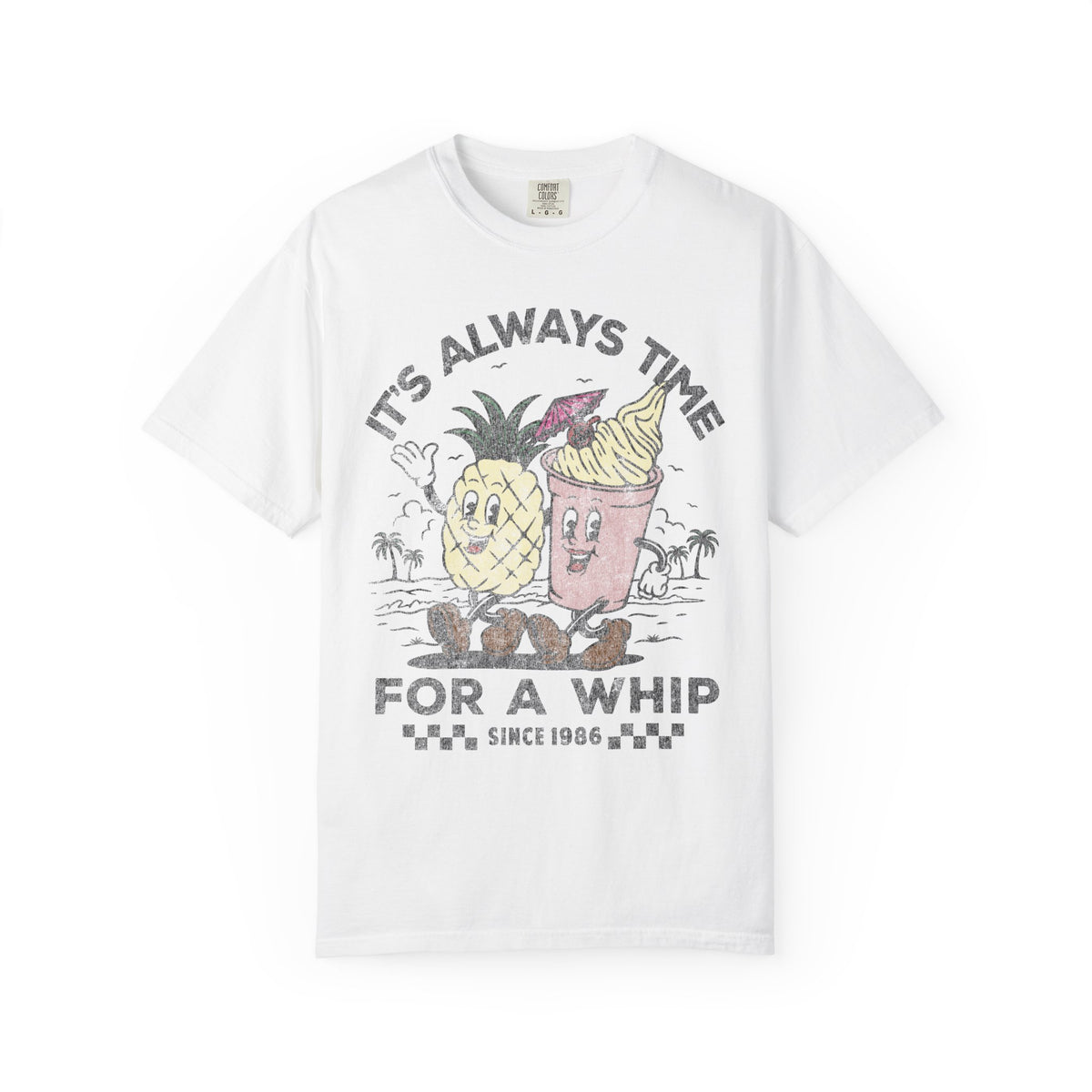 It's Always Time For A Whip Comfort Colors Unisex Garment-Dyed T-shirt