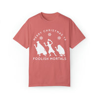 Merry Christmas Ya Foolish Mortals Comfort Colors Unisex Garment-Dyed T-shirt