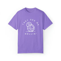 They See Me Rollin' Comfort Colors Unisex Garment-Dyed T-shirt