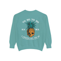 Yo Ho A Pirates Life For Me Comfort Colors Unisex Garment-Dyed Sweatshirt