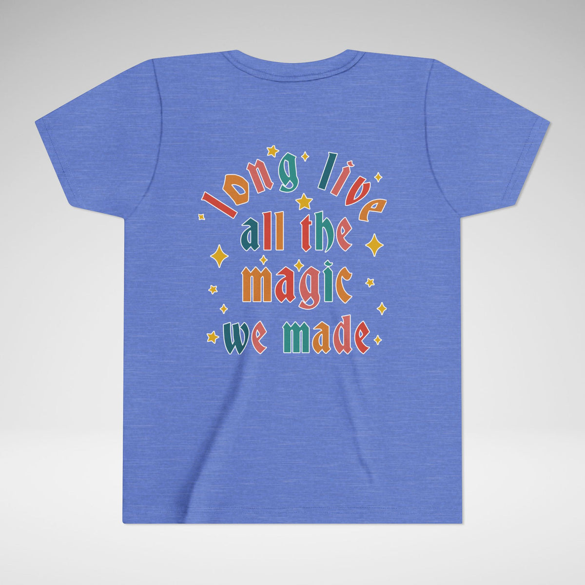 Long Live All The Magic We Made Bella Canvas Youth Short Sleeve Tee