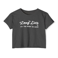 Long Live All The Magic We Made Women's Festival Crop Top