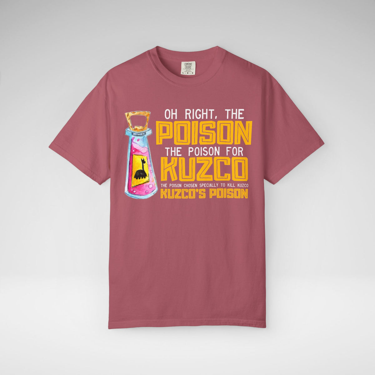 Oh Right The Poison Comfort Colors Unisex Garment-Dyed T-shirt