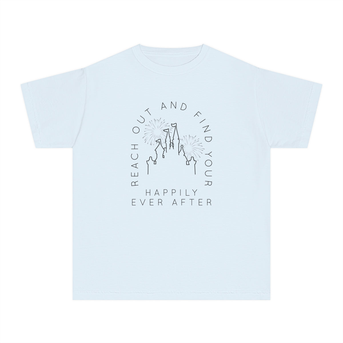 Reach Out And Find Your Happily Ever After Comfort Colors Youth Midweight Tee