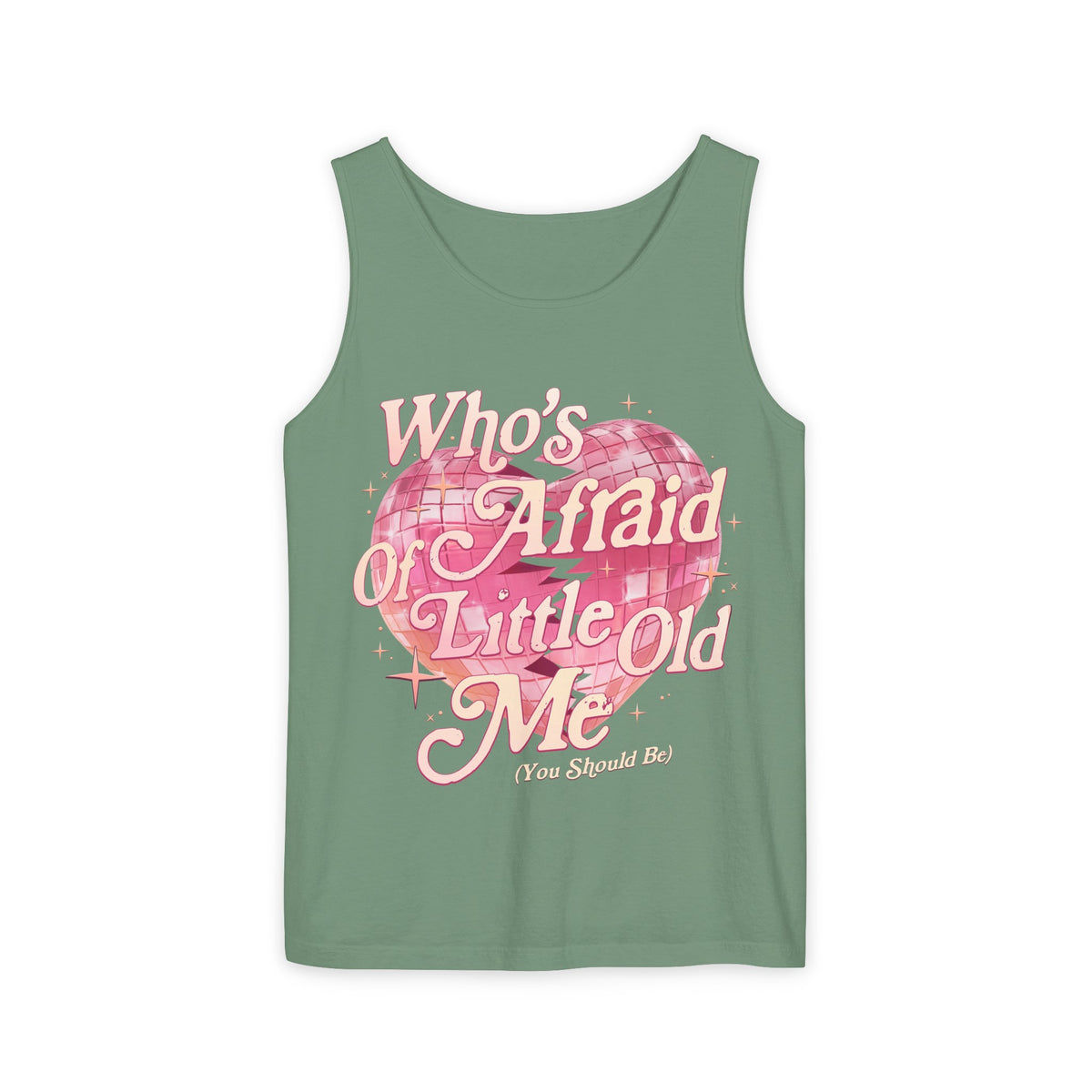 Who's Afraid Of Little Old Me Unisex Comfort Colors Garment-Dyed Tank Top