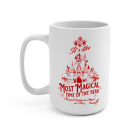It’s the Most Magical Time of the Year 15 oz Mug
