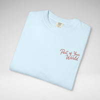 Part of Your World Comfort Colors Tee