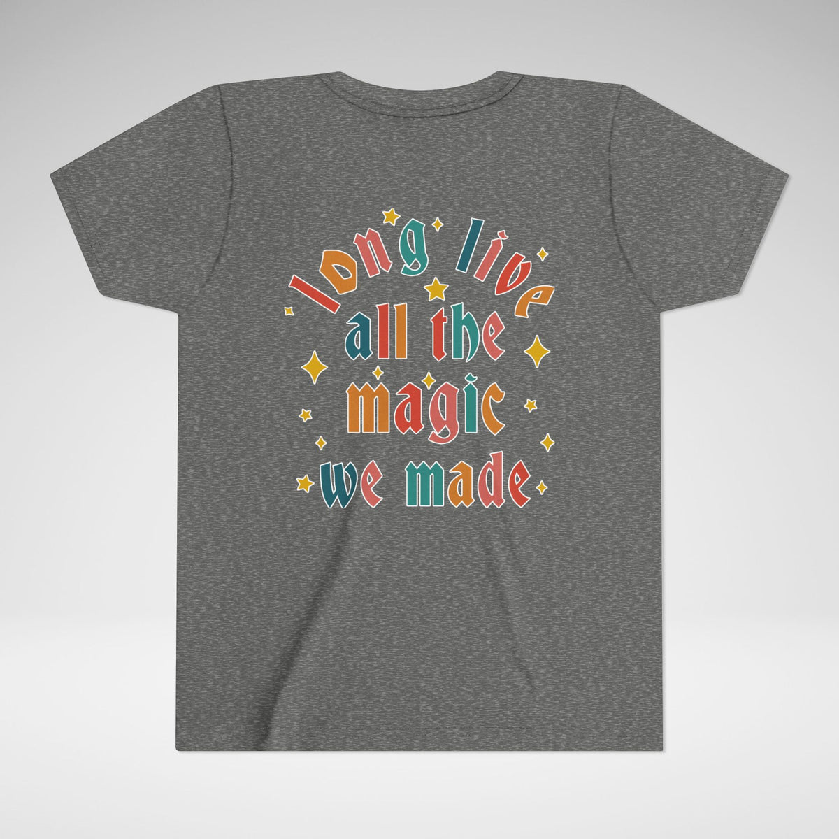 Long Live All The Magic We Made Bella Canvas Youth Short Sleeve Tee