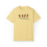 That's It I'm Not Going Comfort Colors Unisex Garment-Dyed T-shirt