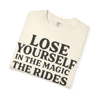 Lose Yourself in the Magic Comfort Colors Unisex Garment-Dyed T-shirt
