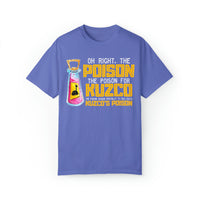Oh Right The Poison Comfort Colors Unisex Garment-Dyed T-shirt
