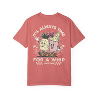 It's Always Time For A Whip Comfort Colors Unisex Garment-Dyed T-shirt