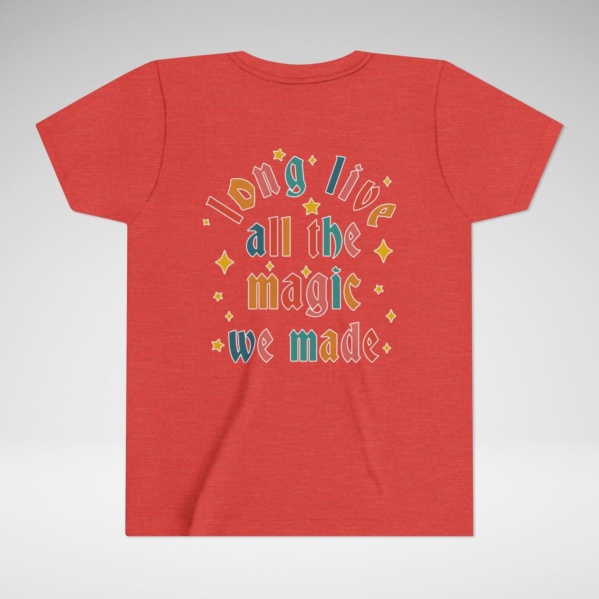 Long Live All The Magic We Made Bella Canvas Youth Short Sleeve Tee
