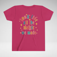 Long Live All The Magic We Made Bella Canvas Youth Short Sleeve Tee