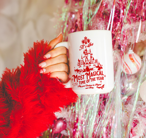 It’s the Most Magical Time of the Year 15 oz Mug