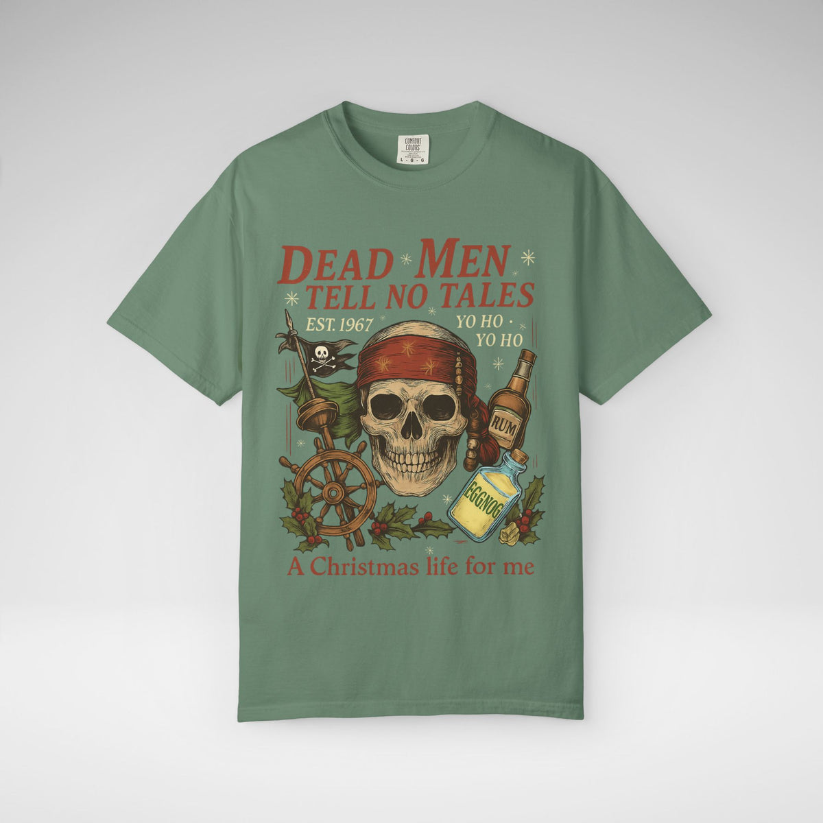 Dead Men Tell No Tales - A Christmas Life for Me Comfort Colors Unisex Garment-Dyed T-shirt