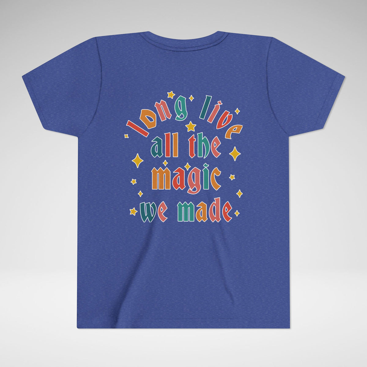 Long Live All The Magic We Made Bella Canvas Youth Short Sleeve Tee