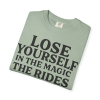 Lose Yourself in the Magic Comfort Colors Unisex Garment-Dyed T-shirt