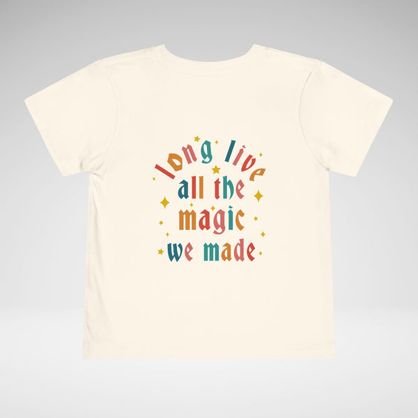 Long Live All The Magic We Made Toddler Bella Canvas Short Sleeve Tee