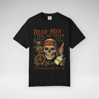 Dead Men Tell No Tales - A Christmas Life for Me Comfort Colors Unisex Garment-Dyed T-shirt