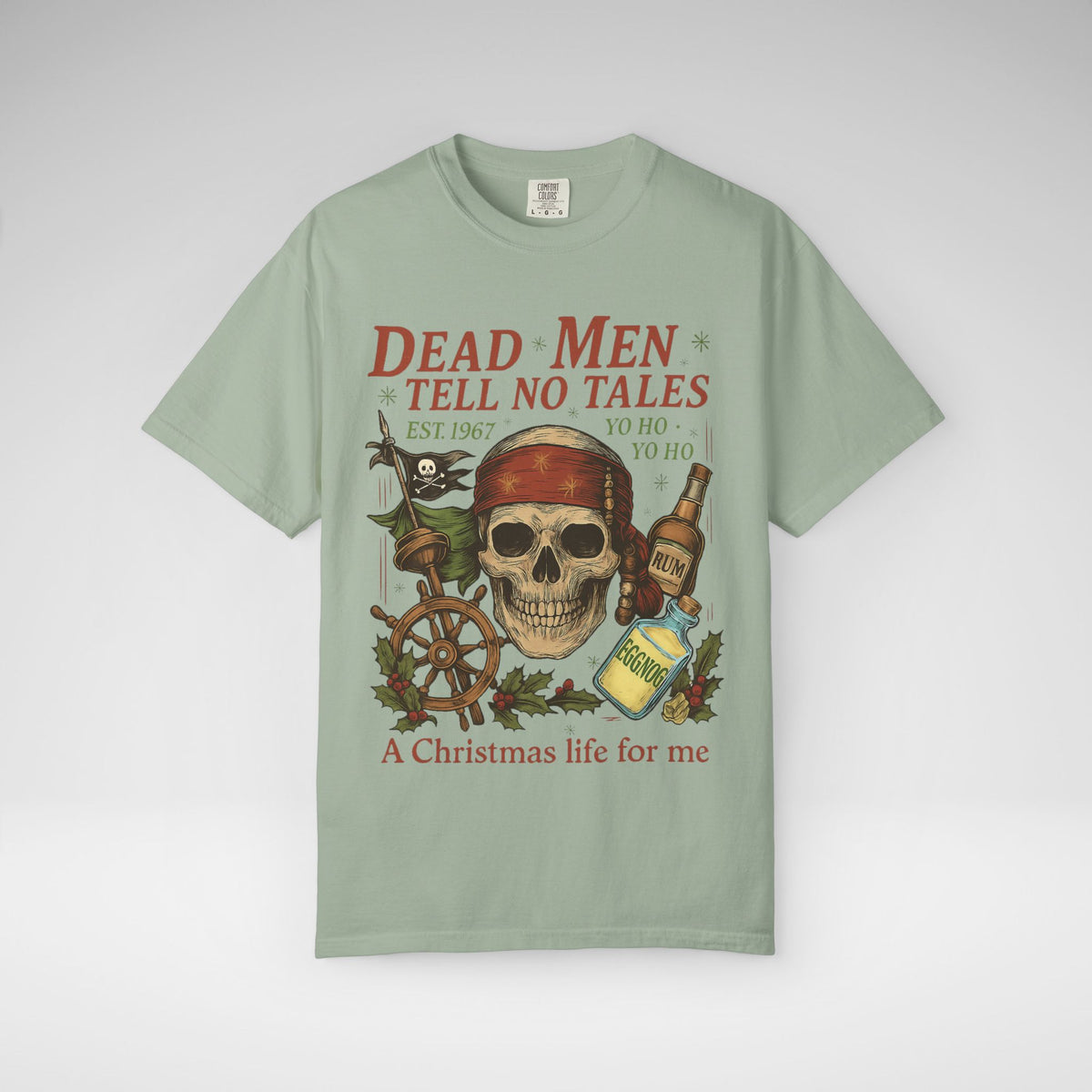Dead Men Tell No Tales - A Christmas Life for Me Comfort Colors Unisex Garment-Dyed T-shirt