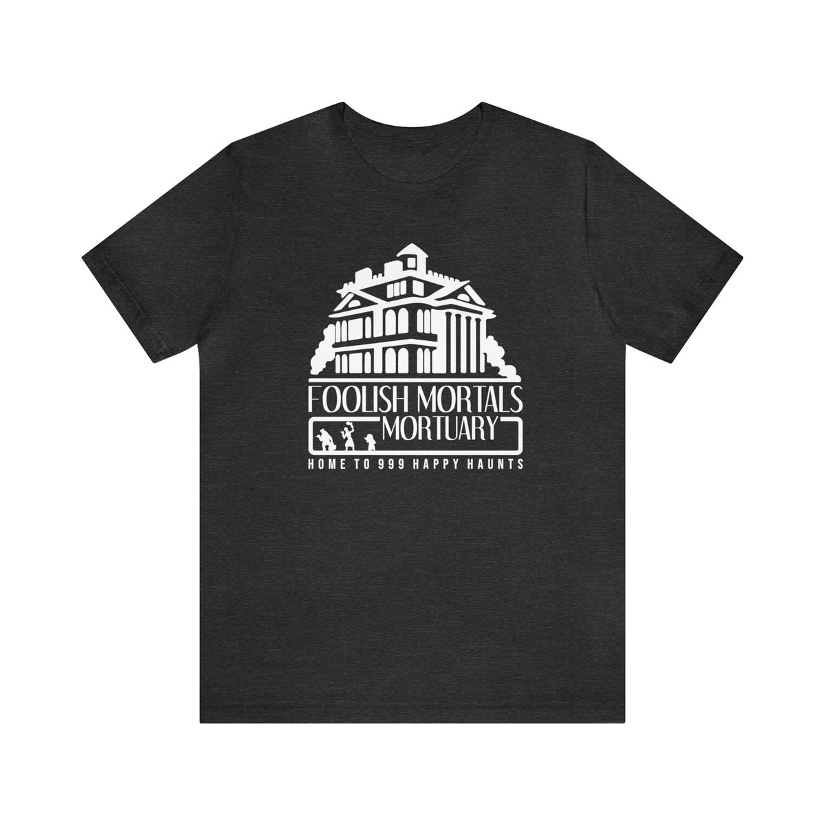 Foolish Mortals Mortuary Bella Canvas Unisex Jersey Short Sleeve Tee
