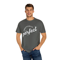 Practically Perfect Comfort Colors Unisex Garment-Dyed T-shirt