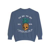 Yo Ho A Pirates Life For Me Comfort Colors Unisex Garment-Dyed Sweatshirt