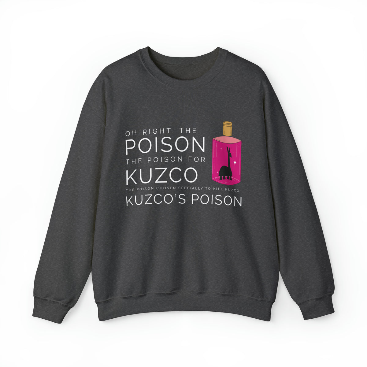 Oh Right The Poison Gildan Unisex Heavy Blend™ Crewneck Sweatshirt
