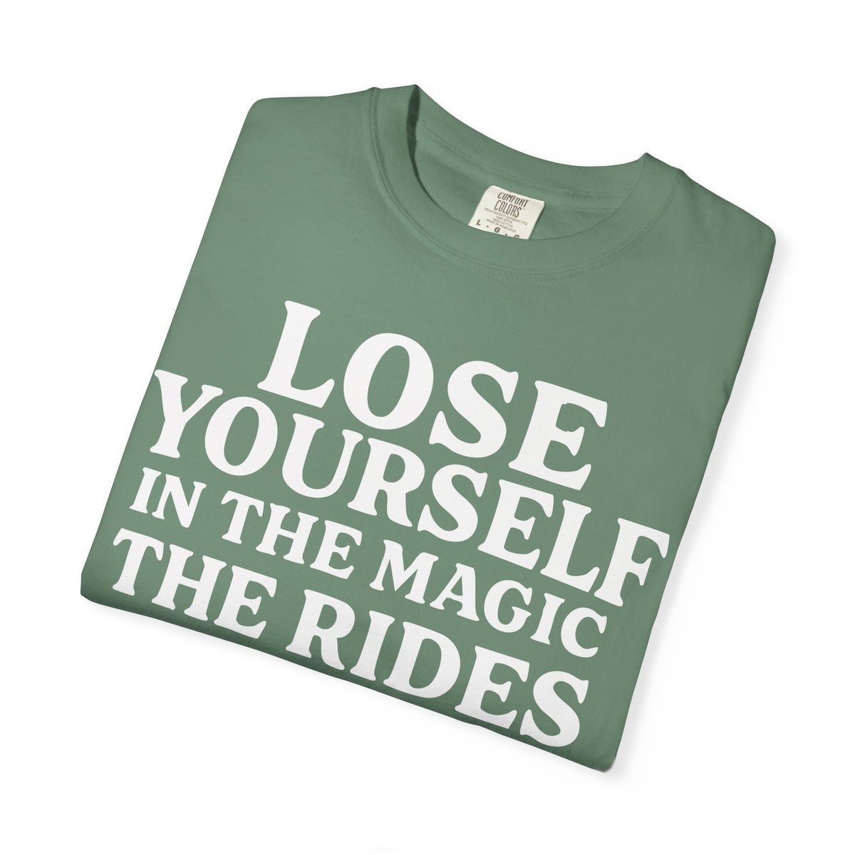 Lose Yourself in the Magic Comfort Colors Unisex Garment-Dyed T-shirt