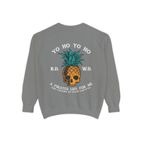 Yo Ho A Pirates Life For Me Comfort Colors Unisex Garment-Dyed Sweatshirt