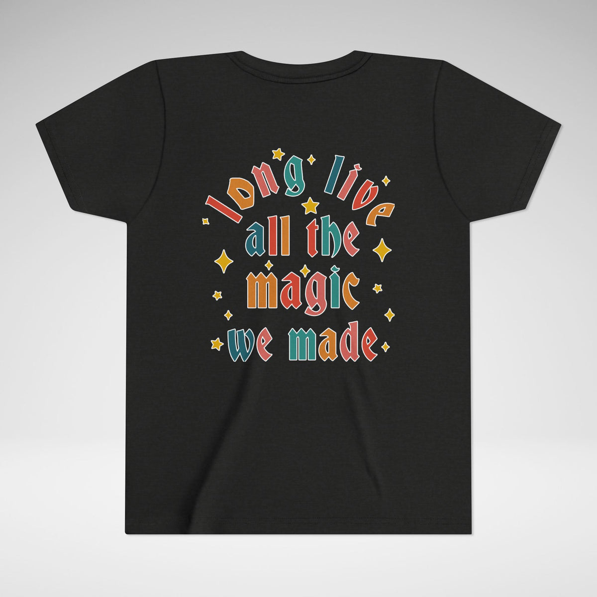 Long Live All The Magic We Made Bella Canvas Youth Short Sleeve Tee