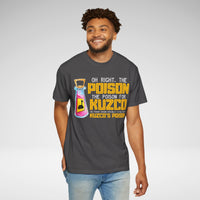 Oh Right The Poison Comfort Colors Unisex Garment-Dyed T-shirt