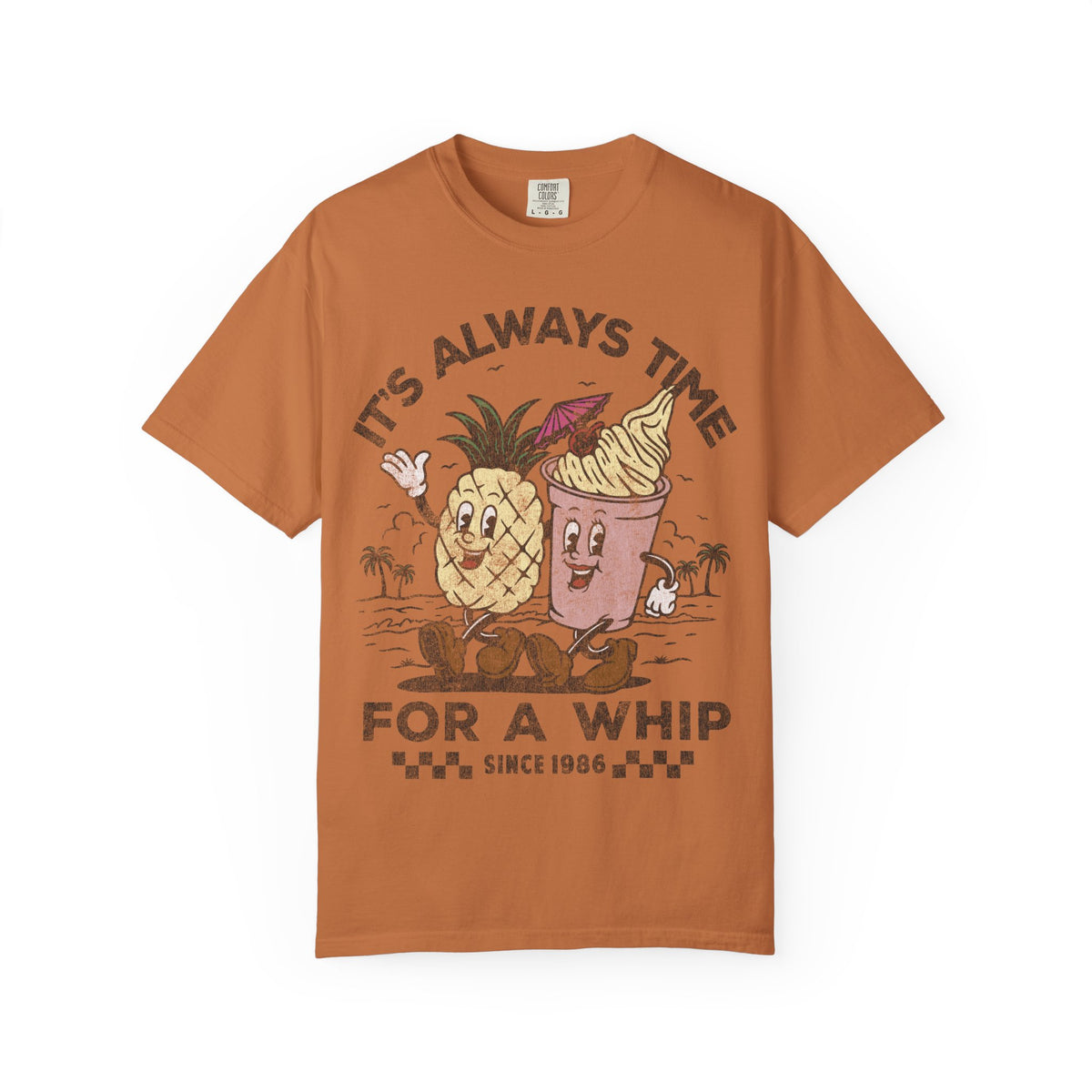 It's Always Time For A Whip Comfort Colors Unisex Garment-Dyed T-shirt