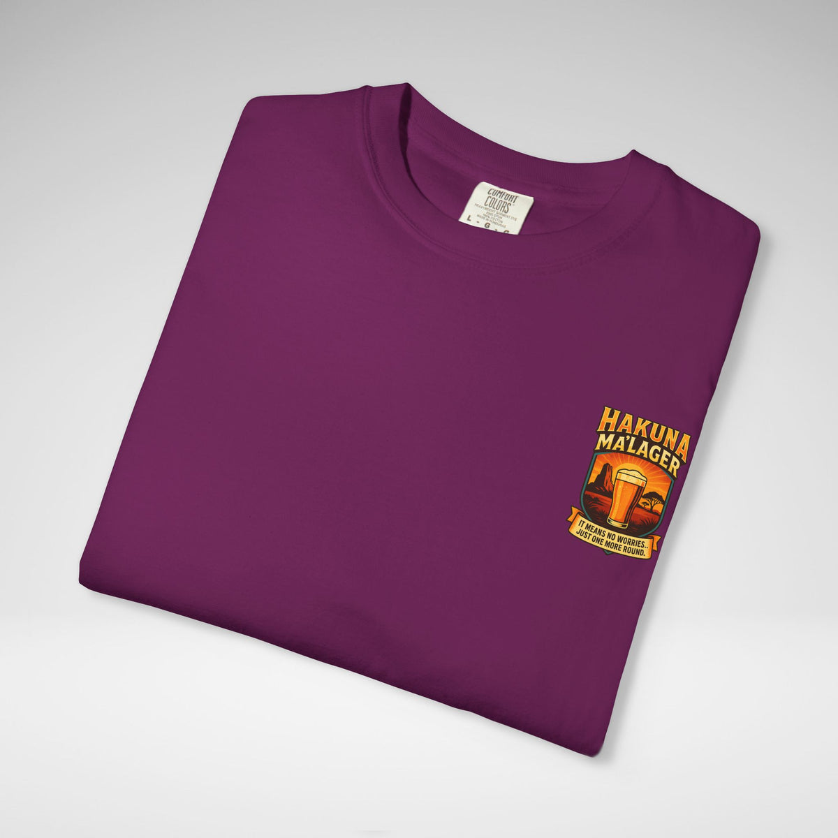 Hakuna Ma'Lager Comfort Colors Unisex Garment-Dyed T-shirt
