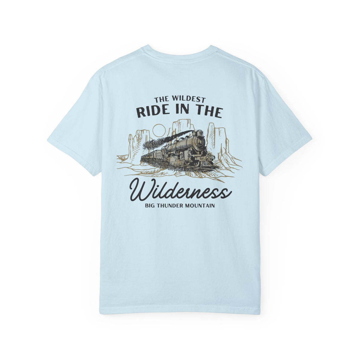 The Wildest Ride in the Wilderness Comfort Colors Unisex Garment-Dyed T-shirt