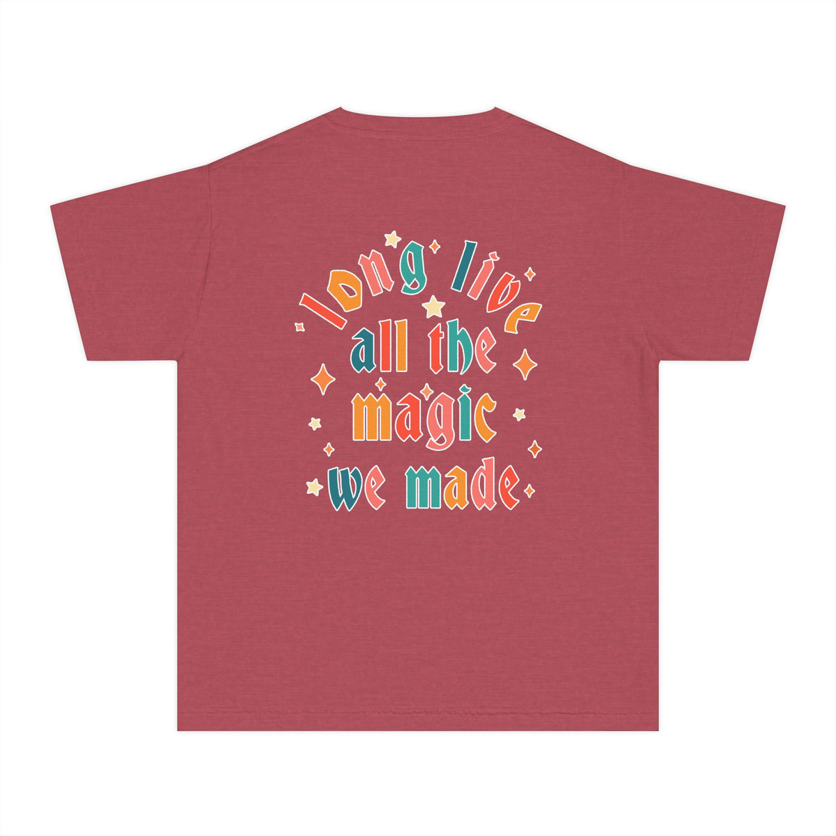 Long Live All The Magic We Made Comfort Colors Youth Midweight Tee