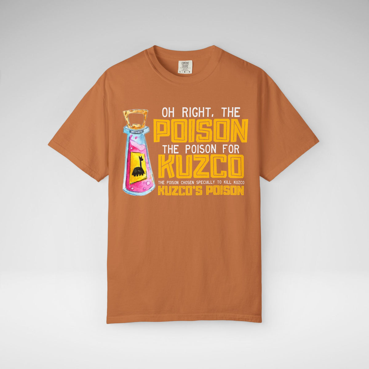 Oh Right The Poison Comfort Colors Unisex Garment-Dyed T-shirt