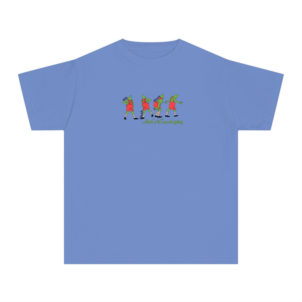 That's It I'm Not Going Comfort Colors Youth Midweight Tee