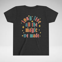 Long Live All The Magic We Made Bella Canvas Youth Short Sleeve Tee