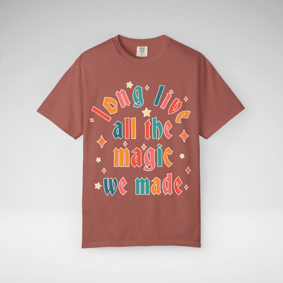 Long Live All The Magic We Made Comfort Colors Unisex Garment-Dyed T-shirt
