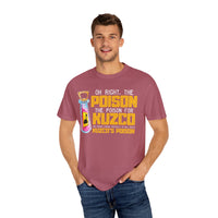 Oh Right The Poison Comfort Colors Unisex Garment-Dyed T-shirt