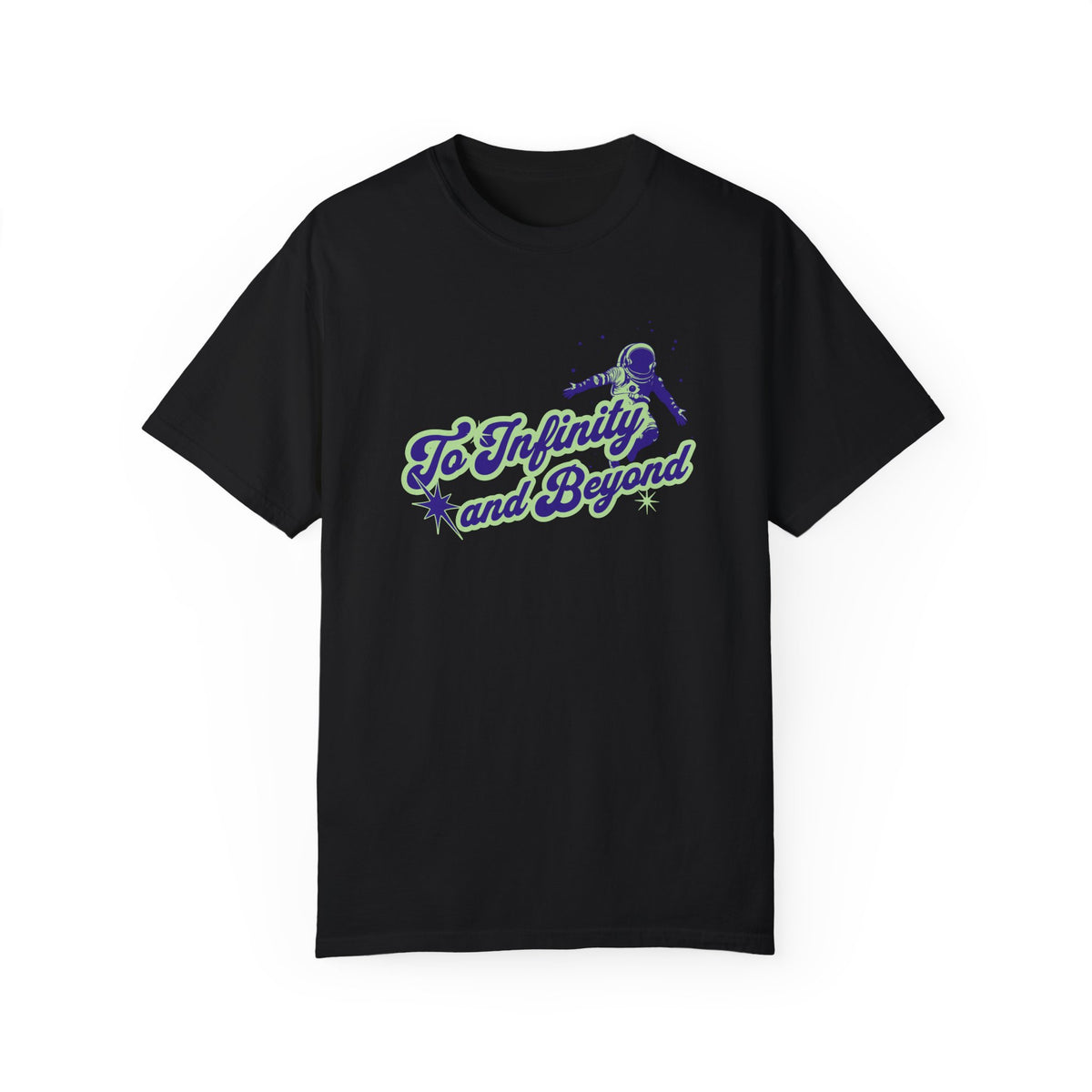 To Infinity and Beyond Comfort Colors Unisex Garment-Dyed T-shirt