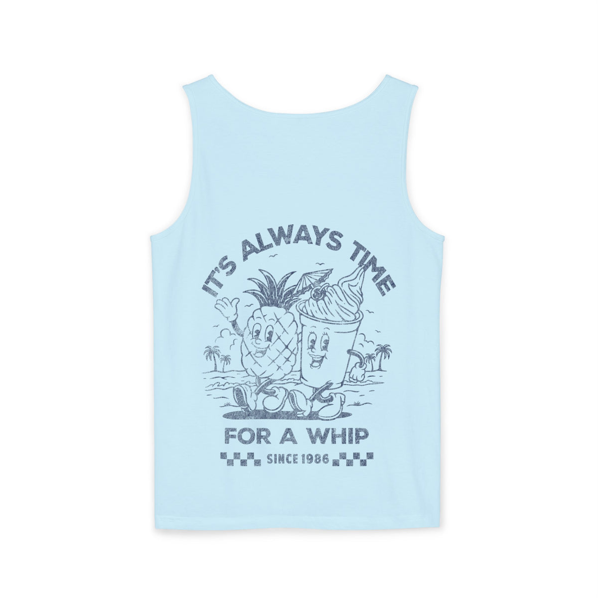 It's Always Time For A Whip Unisex Comfort Colors Garment-Dyed Tank Top