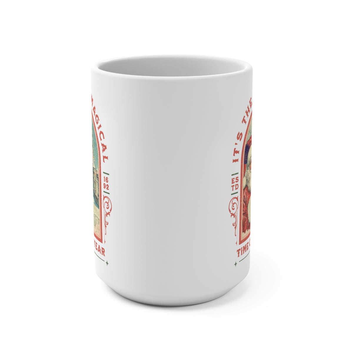 It’s the Most Magical Time of the Year 15 oz Mug