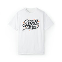 I Put A Spell On You Comfort Colors Unisex Garment-Dyed T-shirt