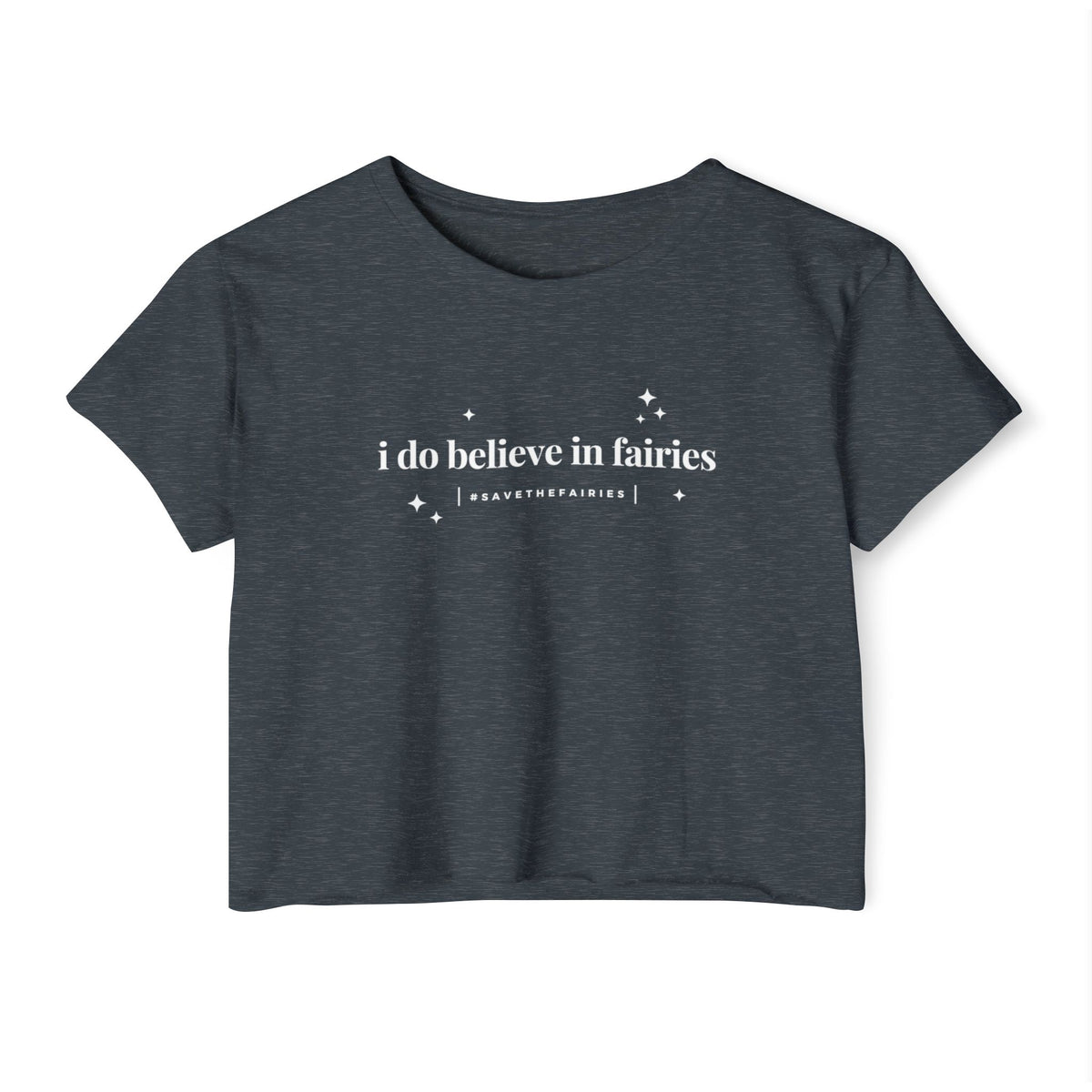 I Do Believe In Fairies Women's Festival Crop Top