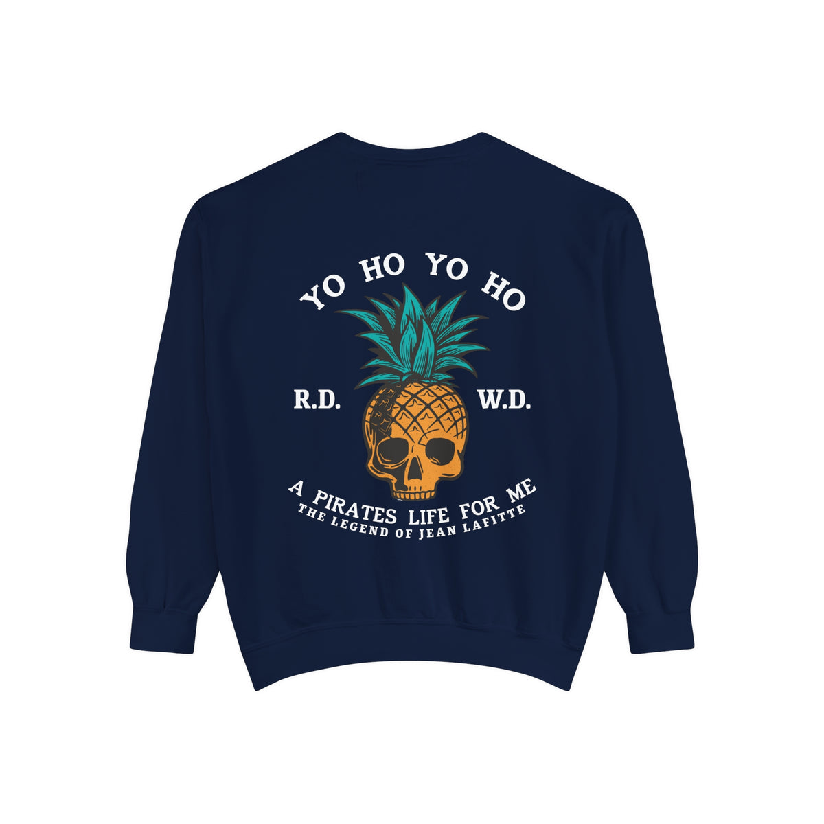 Yo Ho A Pirates Life For Me Comfort Colors Unisex Garment-Dyed Sweatshirt
